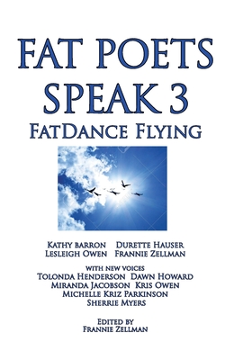 Fat Poets Speak 3: FatDance Flying - Zellman, Frannie (Editor)