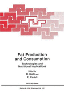 Fat Production and Consumption: Technologies and Nutritional Implications