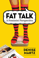 Fat Talk: A Feminist Perspective