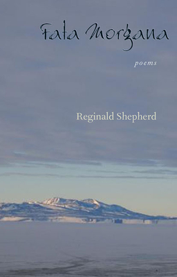 Fata Morgana: Poems - Shepherd, Reginald