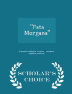 Fata Morgana - Scholar's Choice Edition