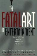 Fatal Art of Entertainment: Interviews with Mystery Writers - Herbert, Rosemary