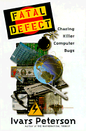 Fatal Defect:: Chasing Killer Computer Bugs