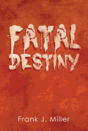 Fatal Destiny