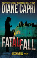 Fatal Fall: A Jess Kimball Thriller