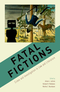 Fatal Fictions: Crime and Investigation in Law and Literature