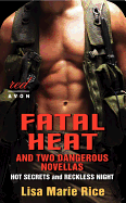 Fatal Heat and Two Dangerous Novellas