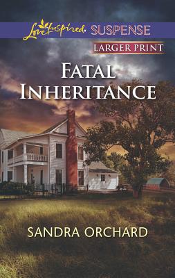 Fatal Inheritance - Orchard, Sandra