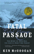 Fatal Passage: The True Story of John Rae, the Arctic Hero Time Forgot