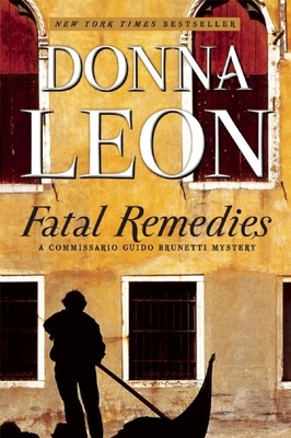 Fatal Remedies: A Commissario Guido Brunetti Mystery - Leon, Donna
