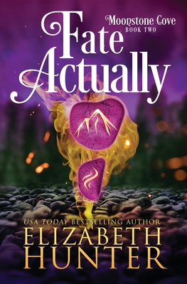 Fate Actually: A Paranormal Women's Fiction Novel - Hunter, Elizabeth