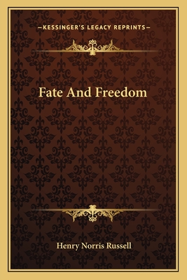 Fate And Freedom - Russell, Henry Norris