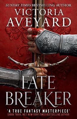 Fate Breaker: The epic conclusion to the Realm Breaker series from the author of global sensation Red Queen - Aveyard, Victoria