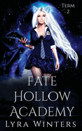 Fate Hollow Academy: Term 2