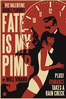 Fate Is My Pimp/Romance Takes a Rain Check - Viharo, Will