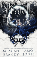 Fate of a Faux