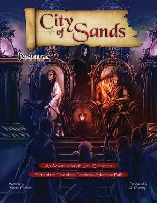 Fate of the Forebears, Part 2: City of Sands (PF) - Gordon, Steven, and Grey, Christopher, and Servis, Ryan