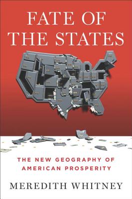 Fate of the States: The New Geography of American Prosperity - Whitney, Meredith