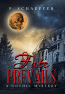 Fate Prevails: A Gothic Mystery