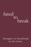 fated to break