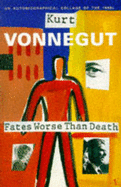 Fates Worse Than Death: An Autobiographical Collage of the 1980's