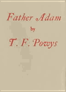 Father Adam - Powys, Theodore F