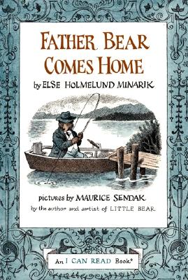 Father Bear Comes Home - Sendak, Maurice (Illustrator), and Bobby, Ann (Read by), and Minarik, Else Holmelund