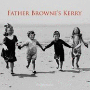 Father Browne's Kerry - O'Donnell, E. E. (Editor)