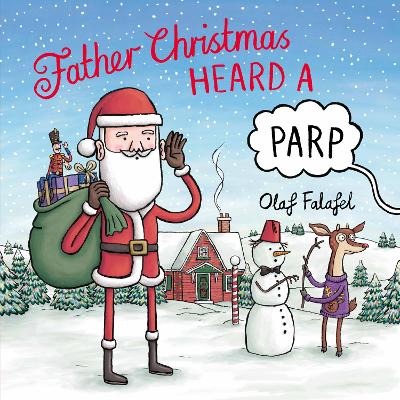 Father Christmas Heard a Parp - Falafel, Olaf