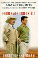 Father of Frankenstein - Bram, Christopher
