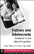 Fathers and Adolescents: Developmental and Clinical Perspectives