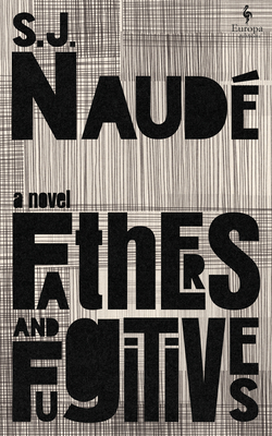 Fathers and Fugitives - Naud, S J, and Heyns, Michiel (Translated by)