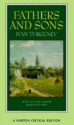 Fathers and Sons - Turgenev, Ivan Sergeevich, and Katz, Michael R (Editor)