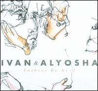 Fathers Be Kind - Ivan & Alyosha