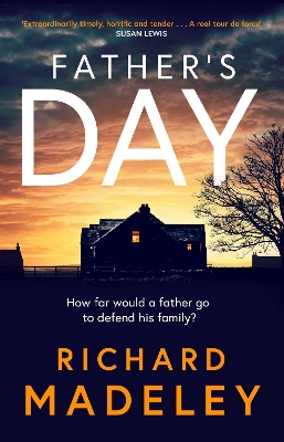 Father's Day: The gripping new revenge thriller from the Sunday Times bestselling author - Madeley, Richard