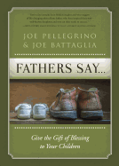 Father's Say: Give the Gift of Blessing to Your Children