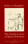 Fathers to Daughters: Letters of Maxwell Perkins