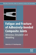 Fatigue and Fracture of Adhesively-bonded Composite Joints