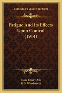 Fatigue And Its Effects Upon Control (1914)