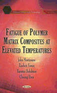 Fatigue of Polymer Matrix Composites at Elevated Temperatures