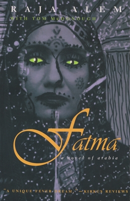 Fatma: A Novel of Arabia - Alem, Raja