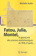 Fatou, Julia, Montel,: Le Grand Prix Des Sciences Mathematiques de 1918, Et Apres...