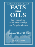 Fats and Oils: Formulating and Processing for Applications, Second Edition