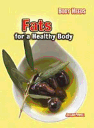 Fats for a Healthy Body - Powell, Jillian