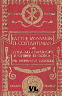 Fatti E Monumenti Costantiniani: Con Guida Alle Basiliche E Chiese Di Roma