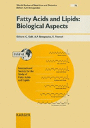 Fatty Acids And Lipids: Biological Aspects: 1st International Congress of the International Society for the Study of Fatty Acids and Lipids (ISSFAL), Lugano, June/July 1993