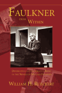 Faulkner from Within: Destructive and Generative Being in the Novels of William Faulkner