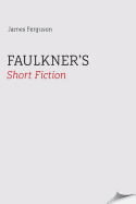 Faulkner's Short Fiction
