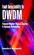 Fault Detectability in Dwdm: Toward Higher Signal Quality and System Reliability