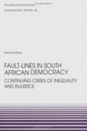 Fault-Lines in South African Democracy: Continuing Crisis of Inequality and Injustice, Discussion Paper No 22